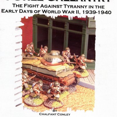 Futile Gallantry: The Fight Against Tyranny in the Early Days of World War II, 1939-1940