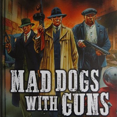 Mad Dogs with Guns