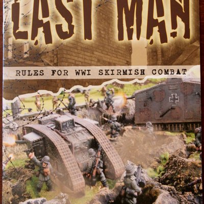 To The Last Man: Rules for WWI Skirmish Combat