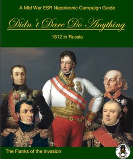 Didn't Dare Do Anything: 1812 in Russia  – The Flanks of the Invasion