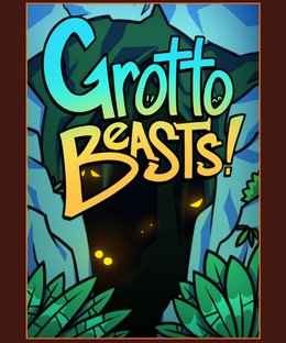 Grotto Beasts!