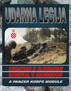 Udarna Lejiga: Croatian & Slovakian Genaral's Handbook – A Panzer Korps Module