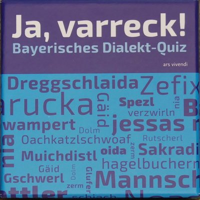 Ja, varreck! Bayerisches Dialektquiz