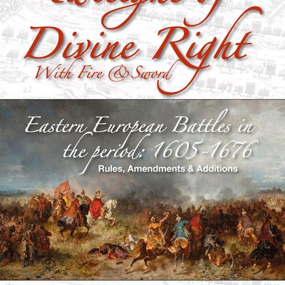 Twilight of Divine Right: With Fire and Sword – Eastern European Battles in the Period: 1605-1676
