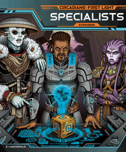 Circadians: First Light – Specialists Expansion