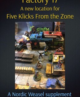 Factory 17: A New Location for Five Klicks From the Zone
