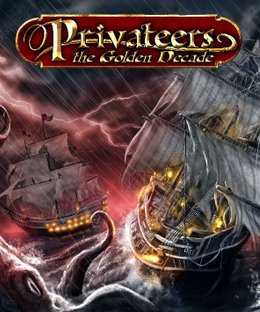 Privateers! The Golden Decade