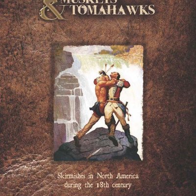 Muskets & Tomahawks: Skirmishes in North America during the 18th century