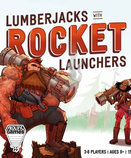 Lumberjacks with Rocket Launchers