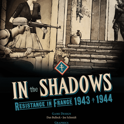 In the Shadows: Resistance in France 1943 - 1944