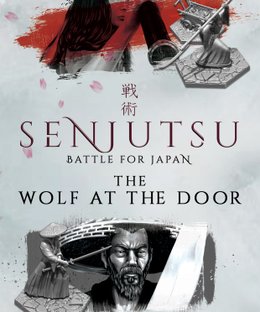 Senjutsu: Battle For Japan – The Wolf At The Door