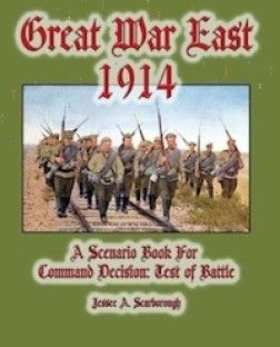 Great War East 1914: A Scenario Book For Command Decision – Test of Battle
