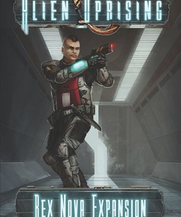 Alien Uprising: Rex Nova Expansion