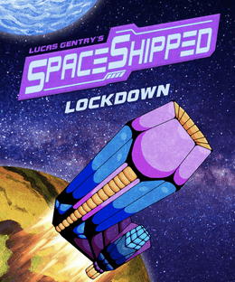SpaceShipped: Lockdown