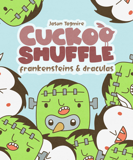 Cuckoo Shuffle: frankensteins & draculas