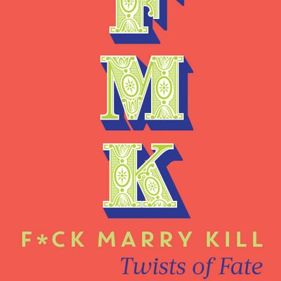 FMK: Twists Of Fate