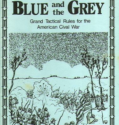 The Blue and the Grey:  Grand Tactical Rules for the American Civil War