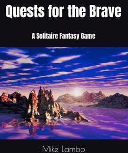 Quests for the Brave: A Solitaire Fantasy Game