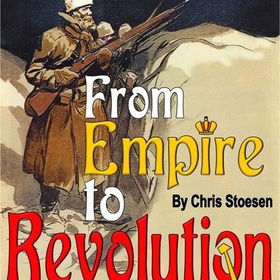 From Empire to Revolution: An Eastern Front Supplement for Through The Mud & The Blood