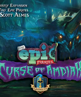 Tiny Epic Pirates: Curse of Amdiak