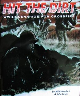 Hit the Dirt: WWII Scenarios for Crossfire