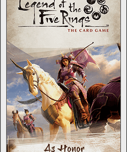 Legend of the Five Rings: The Card Game – As Honor Demands