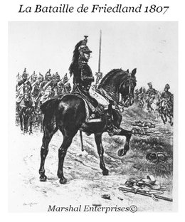 La Bataille de Friedland 1807 et le siège de Danzig 1807