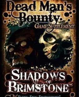 Shadows of Brimstone: Dead Man's Bounty Game Supplement