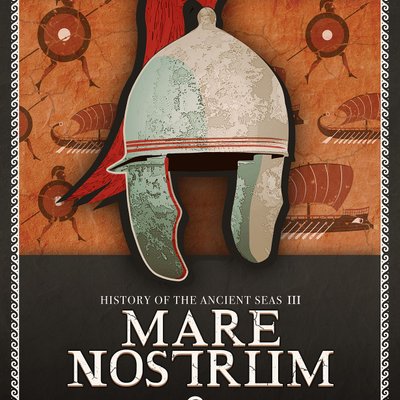 History of the Ancient Seas III: MARE NOSTRUM