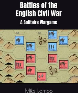 Battles of the English Civil War: A Solitaire Wargame
