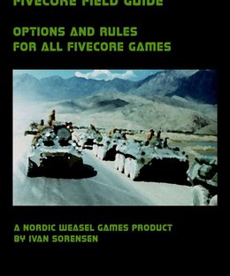 FiveCore: Field Guide – Options and Rules for All Fivecore Games