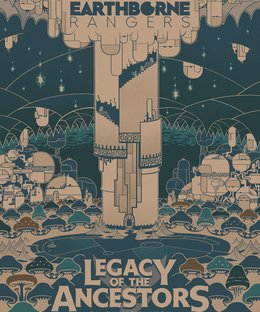 Earthborne Rangers: Legacy of the Ancestors