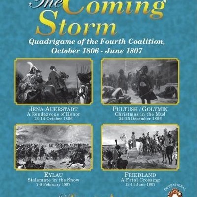 The Coming Storm: Quadrigame of the Fourth Coalition October 1806 - June 1807