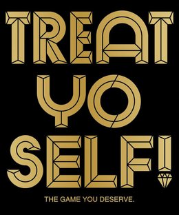 Treat Yo Self!