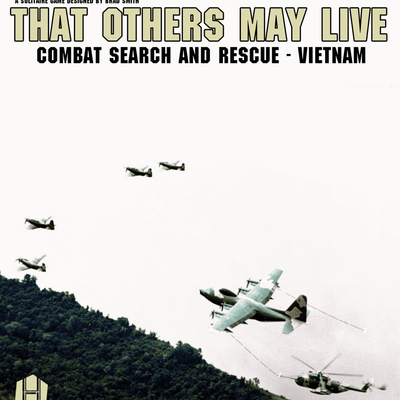 That Others May Live: Combat Search and Rescue – Vietnam