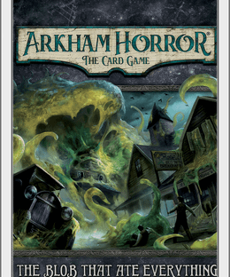 Arkham Horror: The Card Game – The Blob That Ate Everything: Scenario Pack
