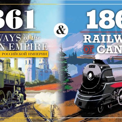 1861: Railways of the Russian Empire & 1867: Railways of Canada
