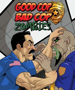 Good Cop Bad Cop: Zombies