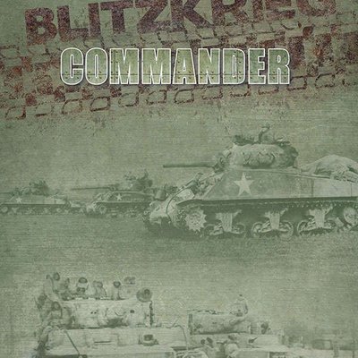 Blitzkrieg Commander: Fast Play Tabletop Wargame Rules for WWII – 3rd Edition