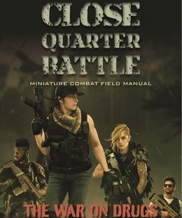 Close Quarter Battle: Miniature Combat Field Manual