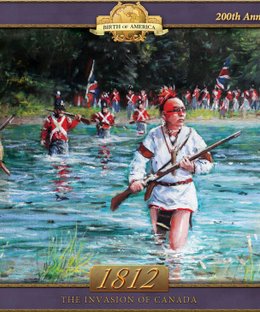 1812: The Invasion of Canada