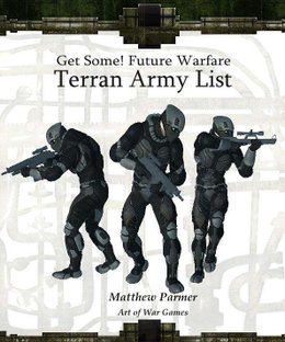 Get Some!: Future Warfare – Terran Army List