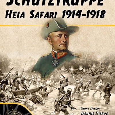 Schutztruppe: Heia Safari 1914-1918