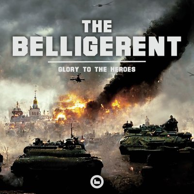 The Belligerent: Glory to the Heroes