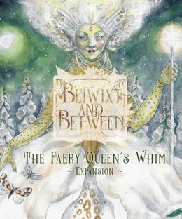 Betwixt and Between: The Faery Queen's Whim