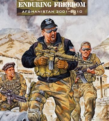 Enduring Freedom: Afghanistan 2001-2010