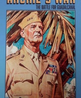 Archie's War: The Battle for Guadalcanal