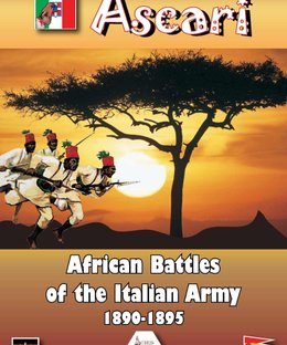Ascari: African Battles of the Italian Army 1890-1895