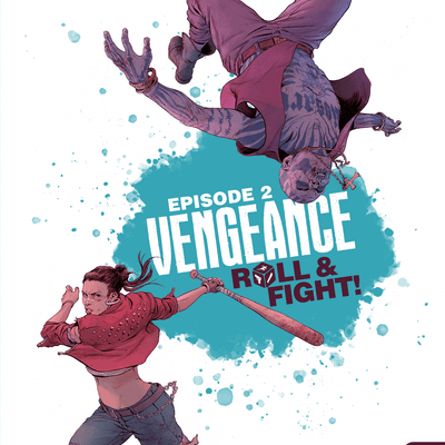 Vengeance: Roll & Fight – Episode 2