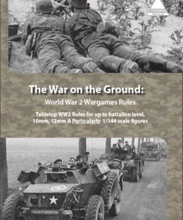The War on the Ground: World War 2 Wargame Rules